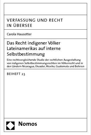 Das Recht indigener Völker Lateinamerikas auf interne Selbstbestimmung von Hausotter,  Carola