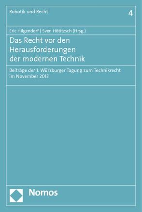 Das Recht vor den Herausforderungen der modernen Technik von Hilgendorf,  Eric, Hötitzsch,  Sven