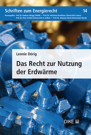 Das Recht zur Nutzung der Erdwärme von Dörig,  Leonie