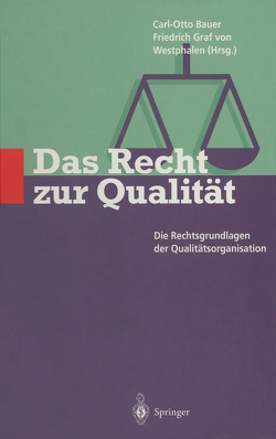 Das Recht zur Qualität von Bauer,  Carl-Otto, Heine,  G., Otto,  G., Weiss,  H.-G., Westphalen,  Friedrich,  Graf v.