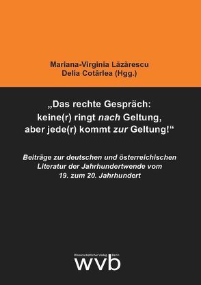 „Das rechte Gespräch: keine(r) ringt nach Geltung, aber jede(r) kommt zur Geltung!“ von Cotârlea,  Delia, Gorgoi,  Lucia, LĂZĂRESCU,  MARIANA-VIRGINIA