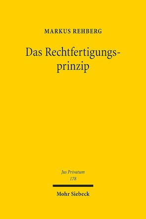 Das Rechtfertigungsprinzip von Rehberg,  Markus