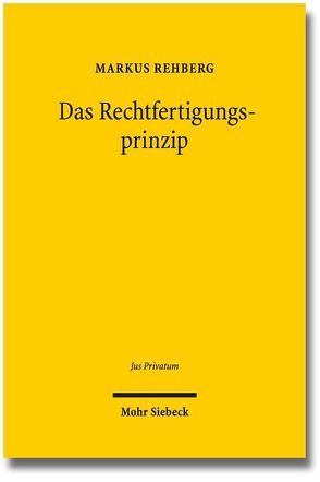 Das Rechtfertigungsprinzip von Rehberg,  Markus