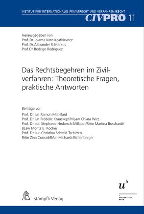 Das Rechtsbegehren im Zivilverfahren: Theoretische Fragen, praktische Antworten von Kostkiewicz Kren,  Jolanta, Markus,  Alexander R., Rodriguez,  Rodrigo