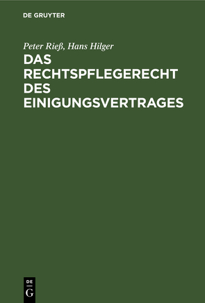 Das Rechtspflegerecht des Einigungsvertrages von Hilger,  Hans, Rieß,  Peter