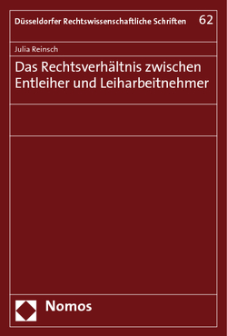 Das Rechtsverhältnis zwischen Entleiher und Leiharbeitnehmer von Reinsch,  Julia