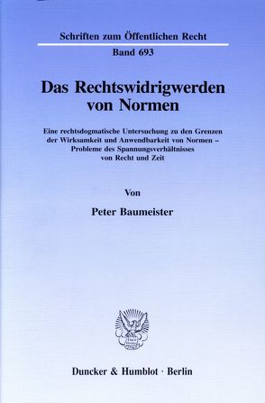 Das Rechtswidrigwerden von Normen. von Baumeister,  Peter