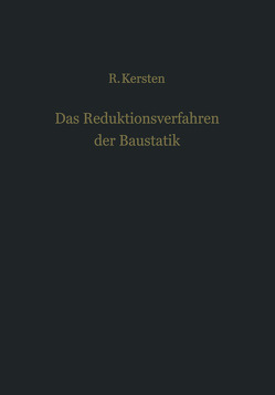 Das Reduktionsverfahren der Baustatik von Falk,  S., Falk,  Sigurd, Kersten,  Rudolf