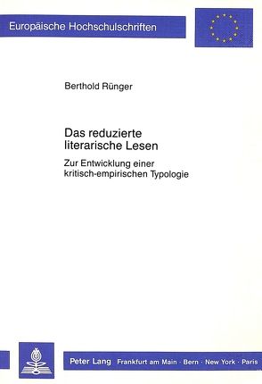 Das reduzierte literarische Lesen von Rünger,  Berthold