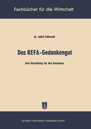 Das REFA-Gedankengut von Frühwald,  Adolf