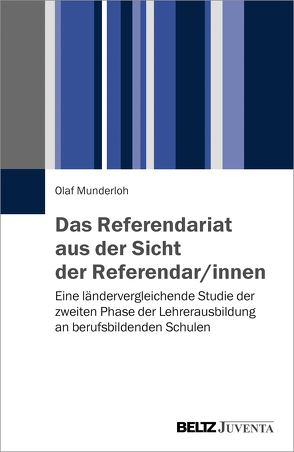 Das Referendariat aus der Sicht der Referendar/innen von Munderloh,  Olaf