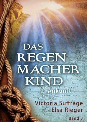 Das Regenmacherkind von Rieger,  Elsa, Suffrage,  Victoria