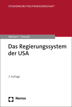 Das Regierungssystem der USA von Oswald,  Michael T.