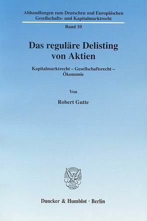 Das reguläre Delisting von Aktien. von Gutte,  Robert