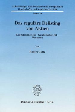 Das reguläre Delisting von Aktien. von Gutte,  Robert