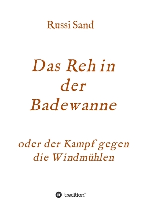 Das Reh in der Badewanne von Sand,  Russi