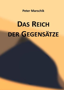 Das Reich der Gegensätze von Marschik,  Peter