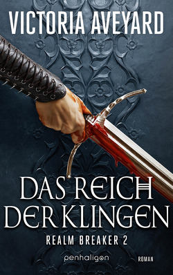 Das Reich der Klingen – Realm Breaker 2 von Aveyard,  Victoria, Link,  Michaela