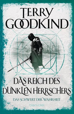 Das Reich des dunklen Herrschers – Das Schwert der Wahrheit von Goodkind,  Terry, Holz,  Caspar