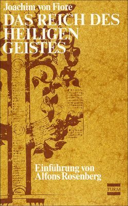 Das Reich des Heiligen Geistes von Fiore,  Joachim von, Rosenberg,  Alfons