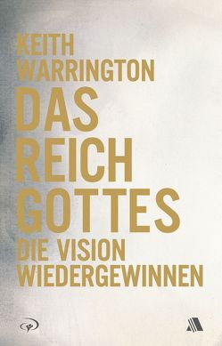 Das Reich Gottes von Appel,  Dorothea, Rust,  Heinrich Christian, Warrington,  Keith