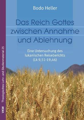 Das Reich Gottes zwischen Annahme und Ablehnung von Heller,  Bodo