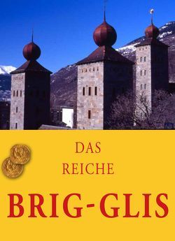 Das reiche Brig-Glis von Jossen,  Peter