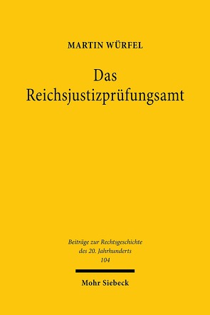 Das Reichsjustizprüfungsamt von Würfel,  Martin