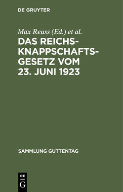 Das Reichsknappschaftsgesetz vom 23. Juni 1923 von Hense,  Fritz, Reuss,  Max