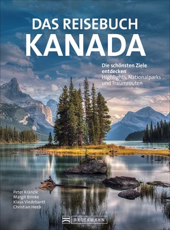 Das Reisebuch Kanada von Dr. Margit Brinke,  Dr. Peter Kränzle und, Heeb,  Christian, Viedebantt,  Klaus