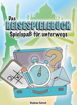 Das Reisespielebuch von Schoch,  Stephan