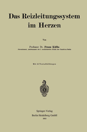 Das Reizleitungssystem im Herzen von Külbs,  Franz