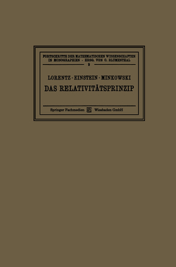 Das Relativitätsprinzip von Einstein,  Albert, Lorentz,  Hendrik Antoon, Minkowski,  Hermann