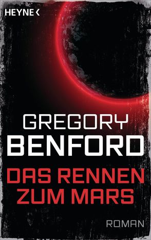 Das Rennen zum Mars von Benford,  Gregory, Gilbert,  Martin