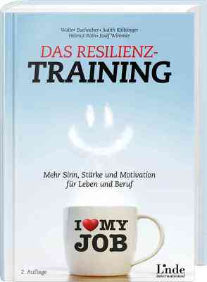 Das Resilienz-Training von Buchacher,  Walter, Kölblinger,  Judith, Röth,  Helmut, Wimmer,  Josef