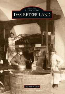 Das Retzer Land von Wieser,  Helmut