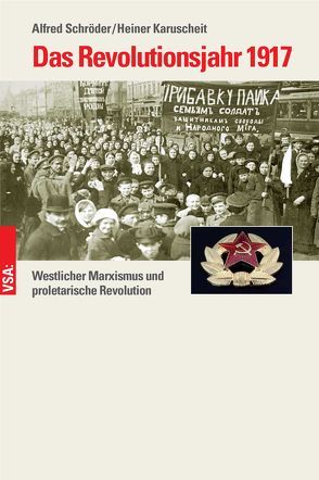 Das Revolutionsjahr 1917 von Karuscheit,  Heiner, Schröder,  Alfred