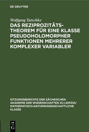 Das Reziprozitätstheorem für eine Klasse pseudoholomorpher Funktionen mehrerer komplexer Variabler von Tutschke,  Wolfgang