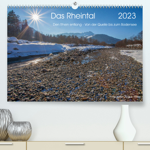 Das Rheintal 2023 (Premium, hochwertiger DIN A2 Wandkalender 2023, Kunstdruck in Hochglanz) von J. Koller 4Pictures.ch,  Alois