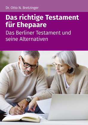 Das richtige Testament für Ehepaare von Bretzinger,  Otto N.