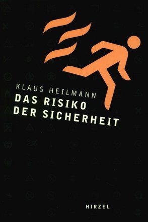 Das Risiko der Sicherheit von Heilmann,  Klaus