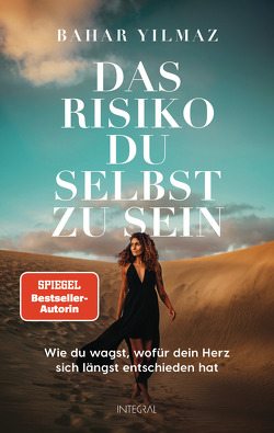 Das Risiko, du selbst zu sein von Yilmaz,  Bahar