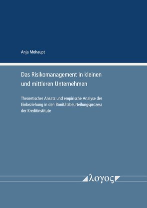 Das Risikomanagement in kleinen und mittleren Unternehmen von Mohaupt,  Anja