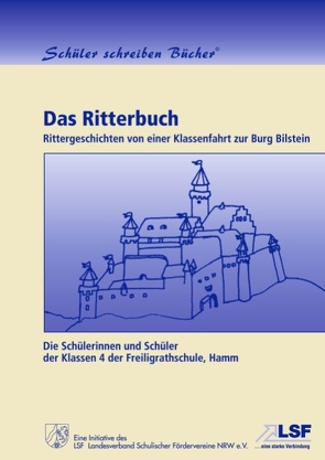 Das Ritterbuch von Die Schülerinnen und Schüler der Klasse 4 der Freiligrathschule,  Hamm