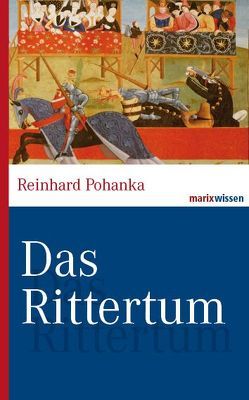 Das Rittertum von Pohanka,  Reinhard