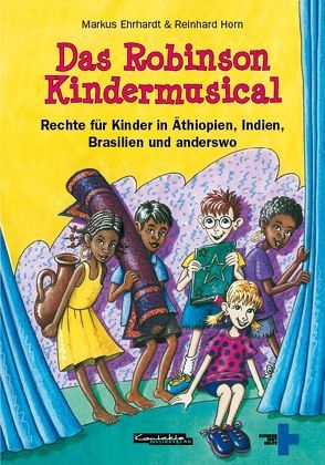 Das Robinson Kindermusical von Ehrhardt,  Markus, Horn,  Reinhard