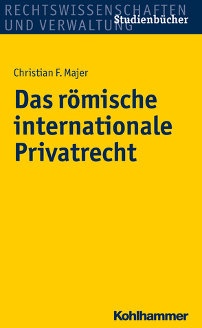 Das römische internationale Privatrecht von Majer,  Christian