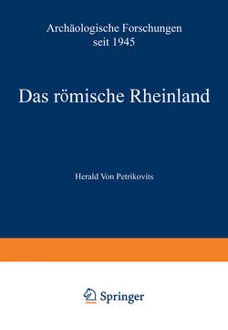 Das römische Rheinland Archäologische Forschungen seit 1945 von Petrikovits,  Harald von