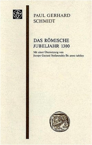 Das römische Jubeljahr 1300 von Schmidt,  Paul Gerhard