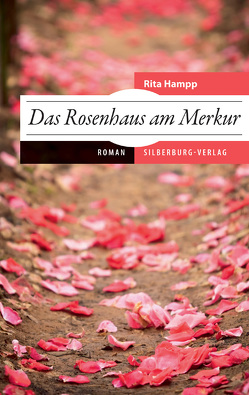 Das Rosenhaus am Merkur von Hampp,  Rita